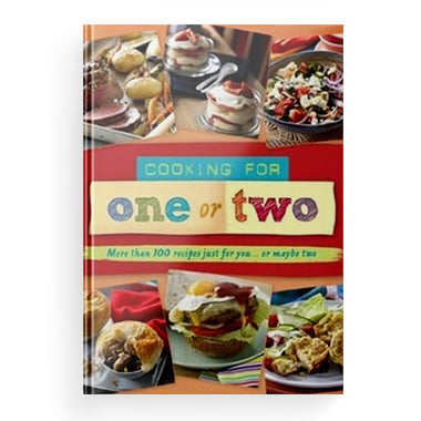 Cooking For One or Two - More than 100 Recipes